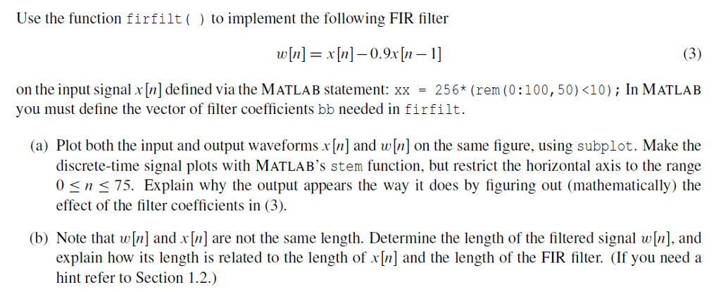  function yy = firfilt(bb, xx) if( length(bb)==1 ) yy = bb(1)*xx;
