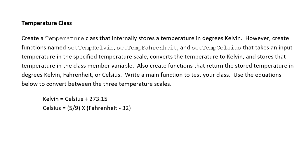 Write in c++ Create a Temperature class that internally stores a temperature