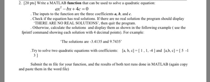  2. [20 pts] Write a MATLAB function that can be used