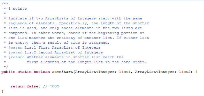  5 points * Indicate if two ArrayLists of Integers start with