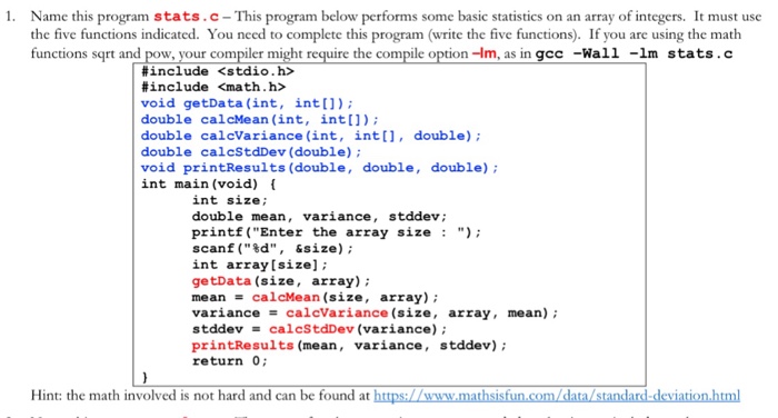  Need help writing this program. 1 Name this program stats.c- This