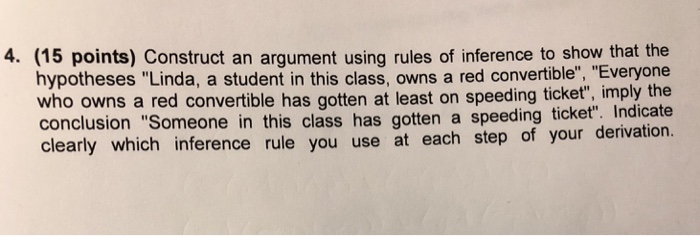  Please solve 4. (15 points) Construct an argument using rules of