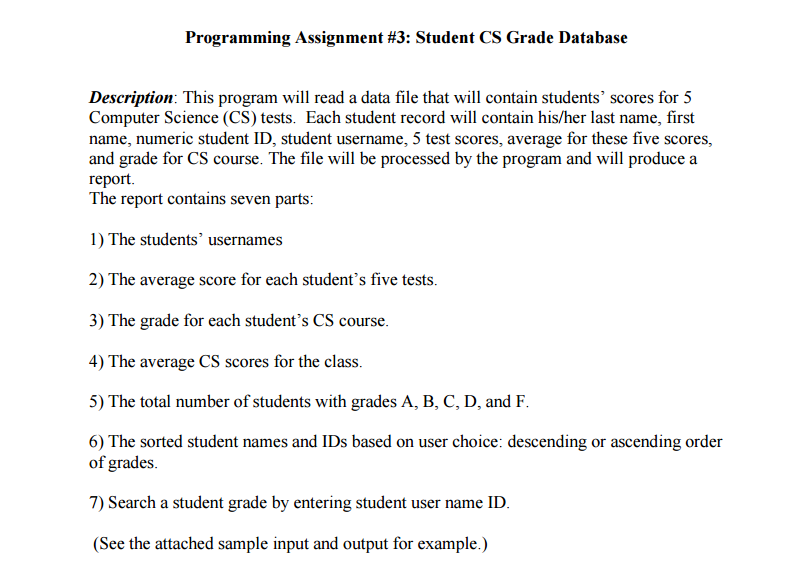 C++ Programming Programming Assignment #3: Student CS Grade Database Description: This program