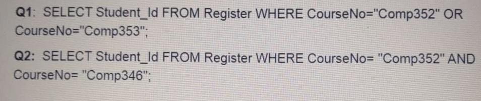 Q1 returns 5 tuples and Q2 return no tuples c) Q1 returns