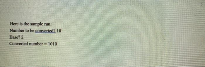 that converts a positive integer from its base 10 representation into its