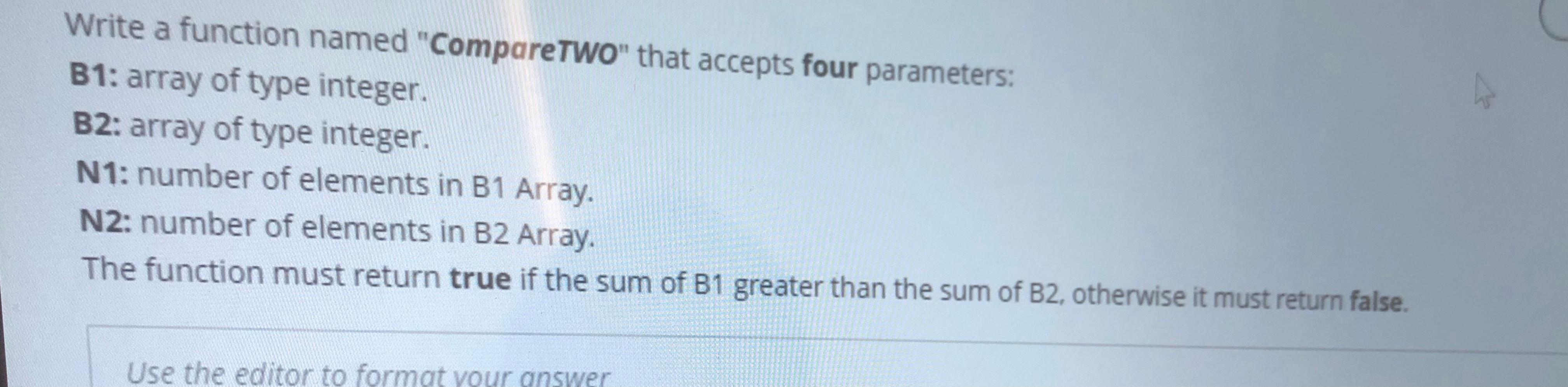  please write a code in C++ Write a function named "CompareTWO"