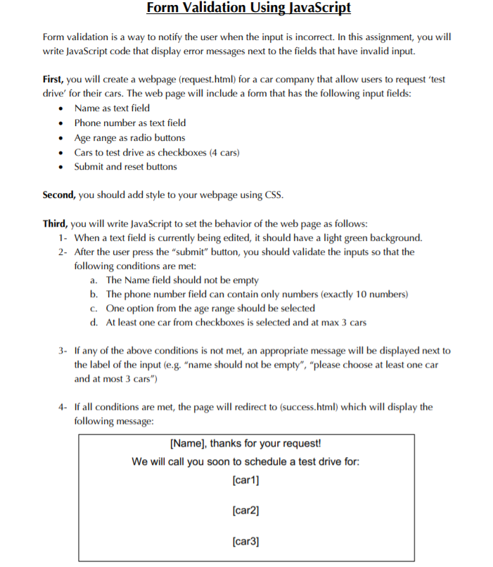  Form Validation Using JavaScript Form validation is a way to notify