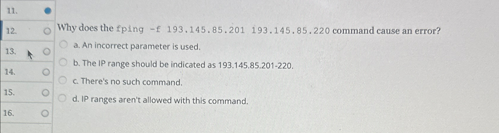  Why does the fping -f 193.145.85.201193.145.85.220 command cause an error? a.