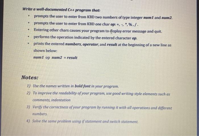  . . Write a well-documented C++ program that: prompts the user
