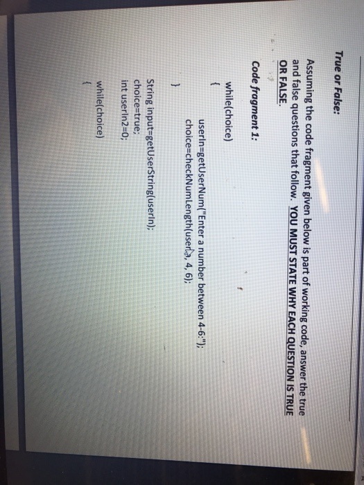  True or False: Assuming the code fragment given below is part