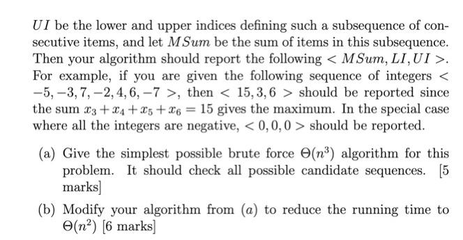 a sequence of integers, we want to find a sub- sequence of