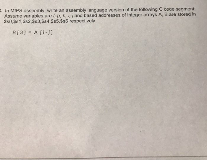  . In MIPS assembly, write an assembly language version of the