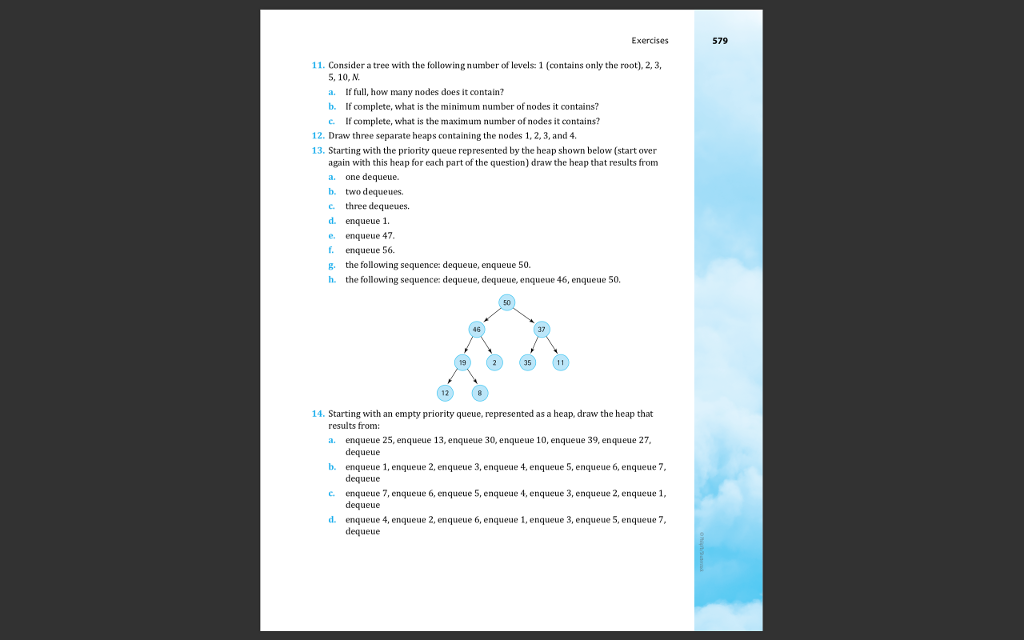 Question 14. Starting with an empty priority queue, represented as a heap,