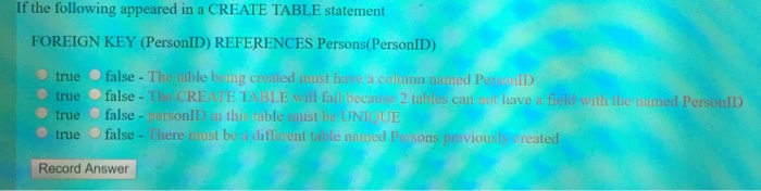  If the following appeared in a CREATE TABLE statement FOREIGN KEY