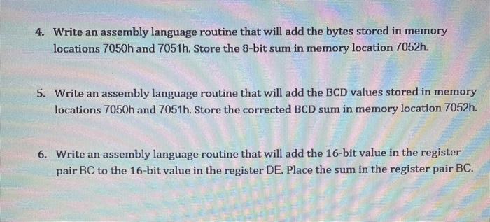 microprocessors 8085 4. Write an assembly language routine that will add the