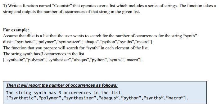  1) Write a function named "Countstr that operates over a list