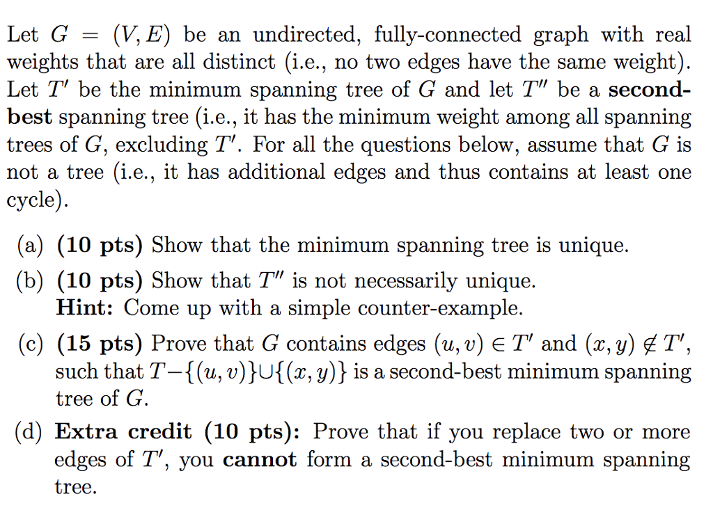 Let G = (V. E) be an undirected, fully-connected graph with