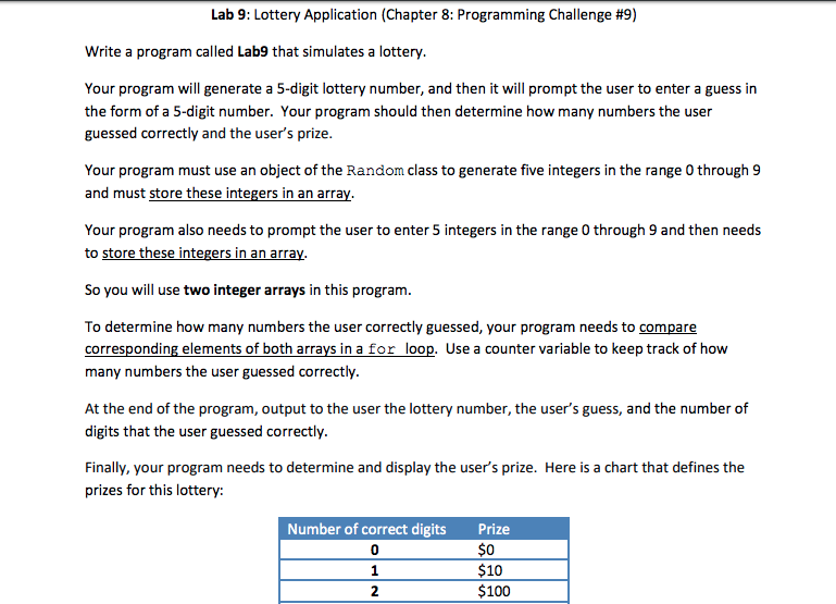 Write a program called Lab9 that simulates a lottery. Your program will