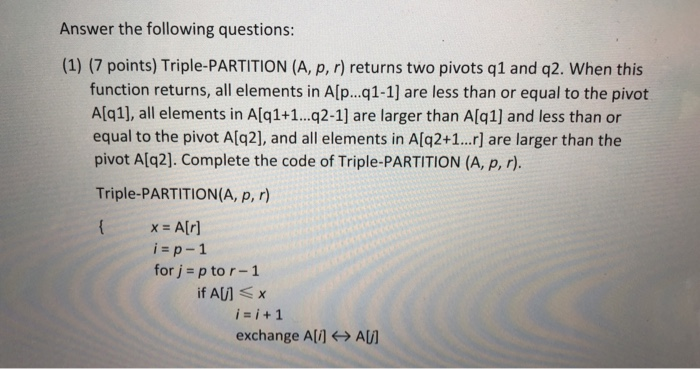 See below for Triple-QUICKSORT(A, p, r), which partitions an array into three