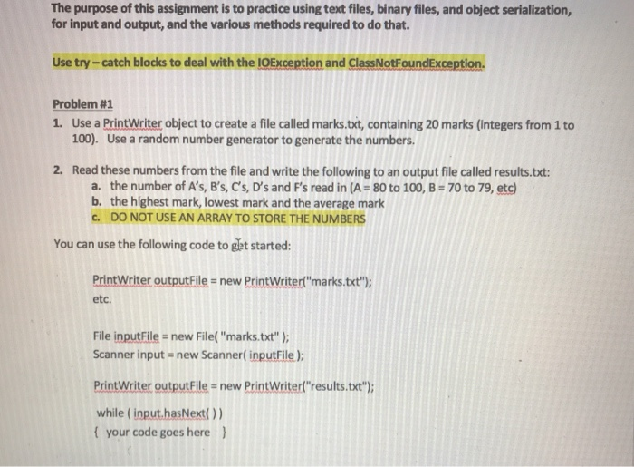  code should be written in java The purpose of this assignment