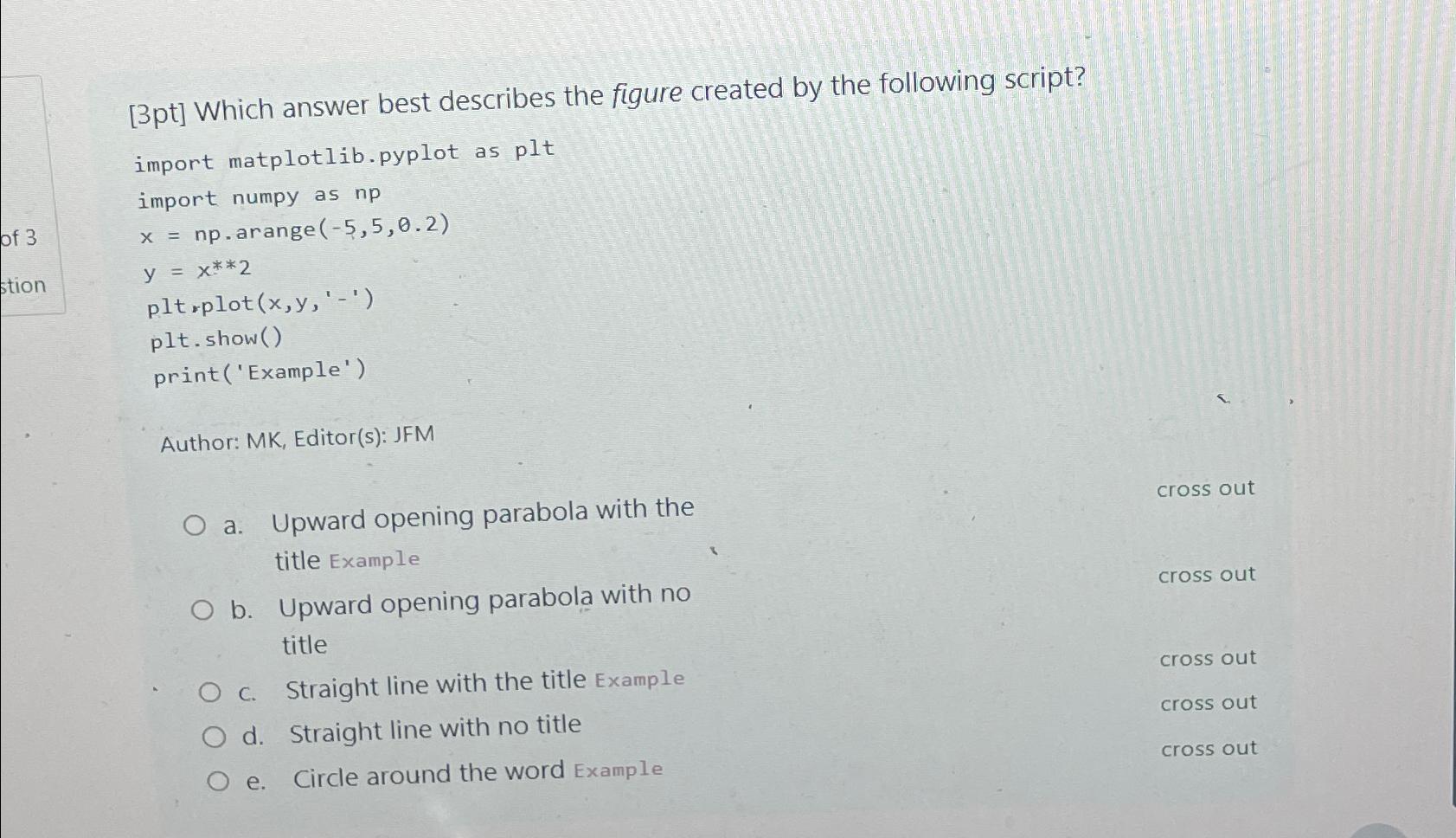  [3pt] Which answer best describes the figure created by the following