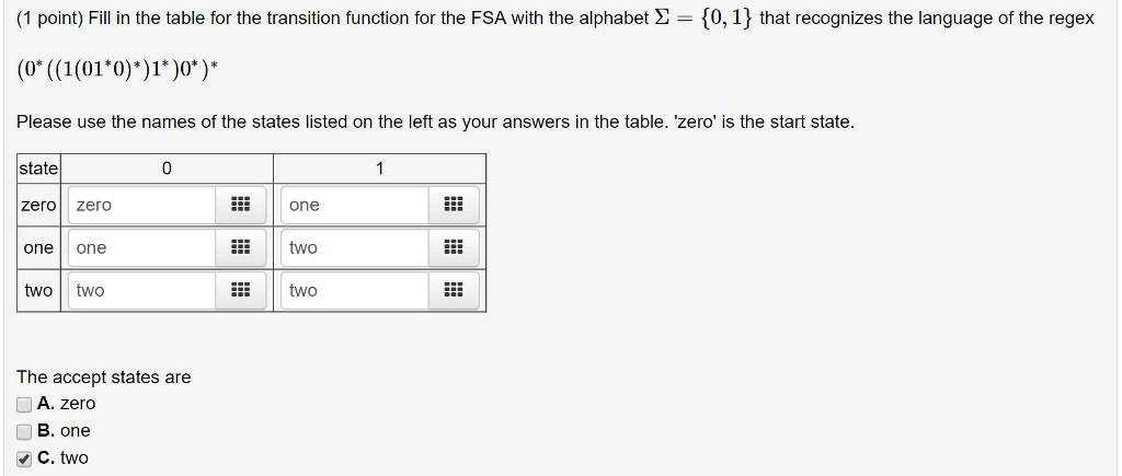  (1 point) Fill in the table for the transition function for