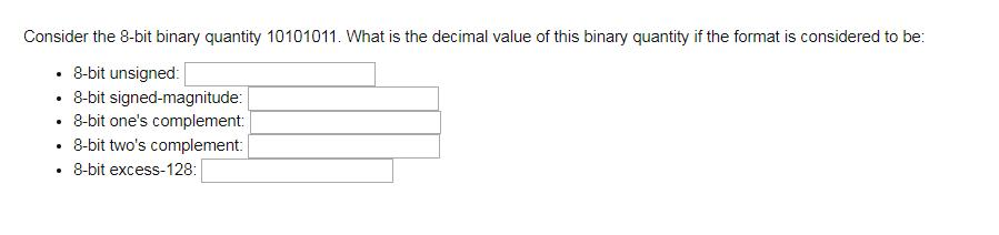  Consider the 8-bit binary quantity 10101011. What is the decimal value
