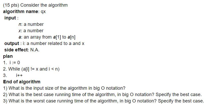  (15 pts) Consider the algorithm algorithm name: qx input : n: