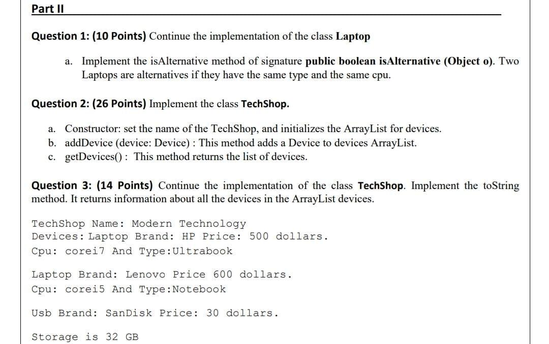 classes described in the following UML: TechShop - name: String - devices: