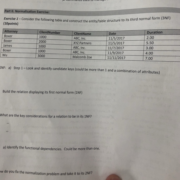  Part II. Normalization Exercise: to its third normal form (3NF) Exercise