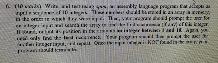  6. (10 marks) Write, and test using spim, an assembly language