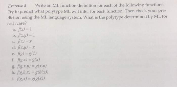  Exercise 5 Write an ML function definition for each of the