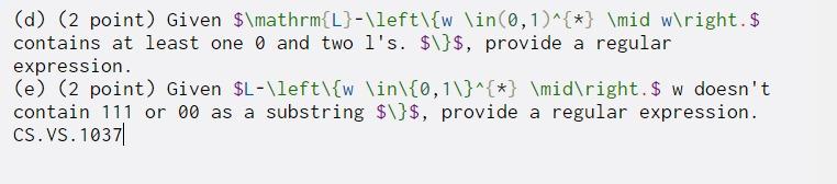 (d) (2 point) Given $\mathrm{L}-\left\{w \in(0,1)^{*} \mid w ight. $ contains