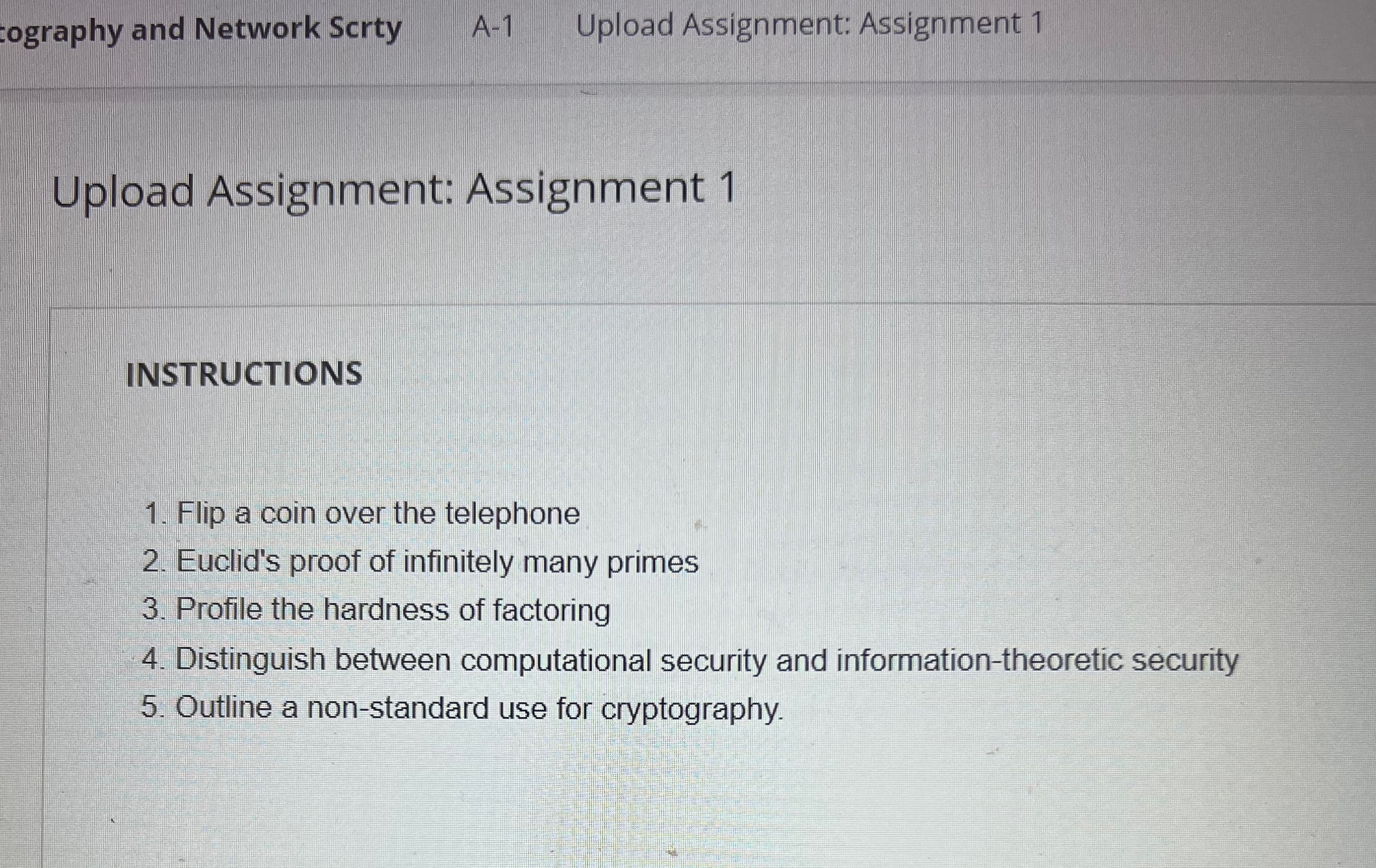  cryptography and Network Security Upload Assignment: Assignment 1 INSTRUCTIONS Flip a