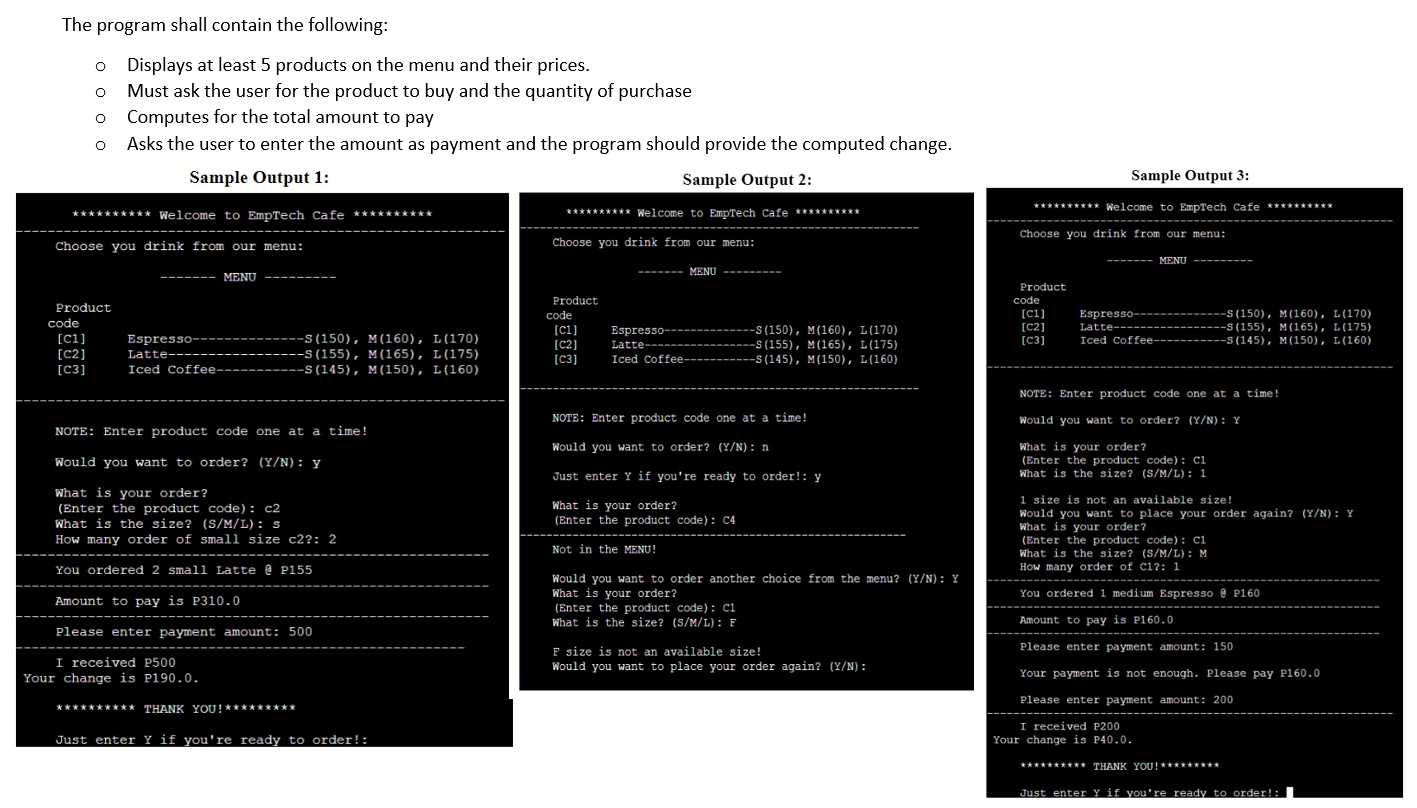 Use Python Code The program shall contain the following: Displays at least