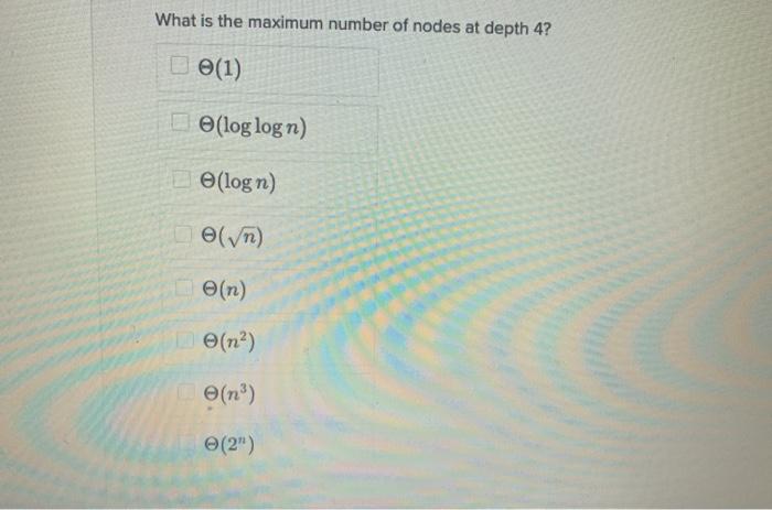 2 children, and that the depth of a node is the number