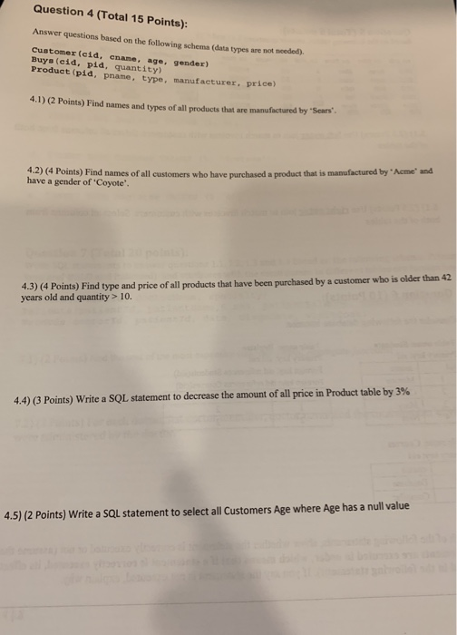  Question 4 (Total 15 Points): Answer questions based on the following
