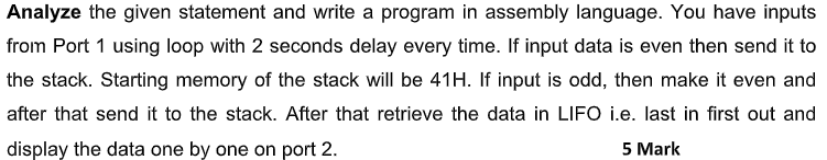  Analyze the given statement and write a program in assembly language.