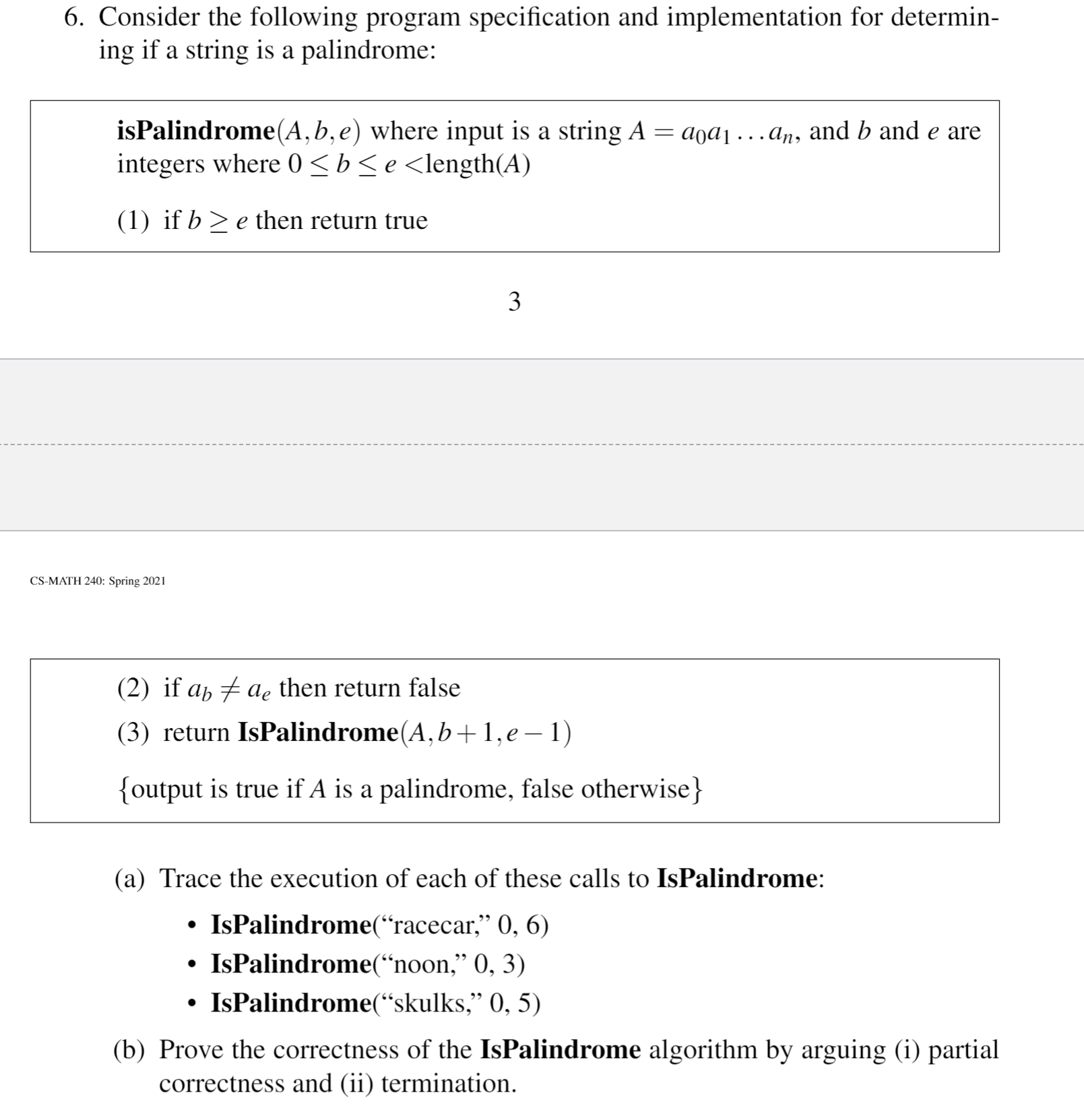  6. Consider the following program specification and implementation for determin- ing