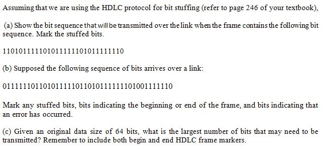  Assuming that we are using the HDLC protocol for bit stuffing
