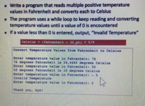 Use Java Language Write a program that reads multiple positive temperature