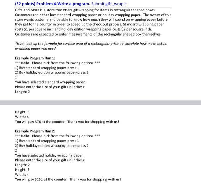  (32 points) Problem 4-Write a program. Submit gift_wrap.c Gifts And More