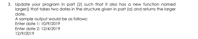 USE C PROGRAMNG 3. Update your program in part (2) such that