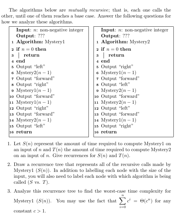  The algorithms below are mutually recursive; that is, each one calls