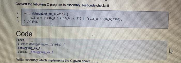  Convert the following C program to assembly. Test code checks it.