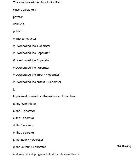 of type double. The class implements the four arithmetic operations: addition, subtraction,