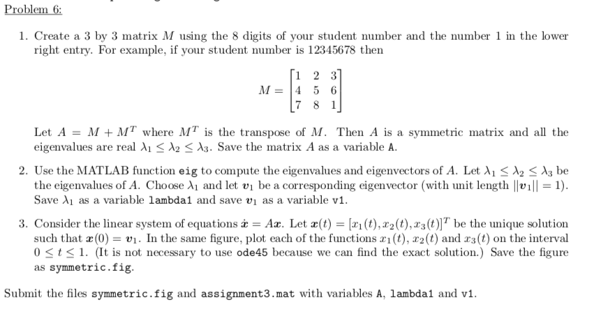 Problem ( 1. Create a 3 by 3 matrix M using