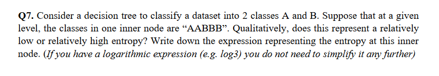  Q7. Consider a decision tree to classify a dataset into 2