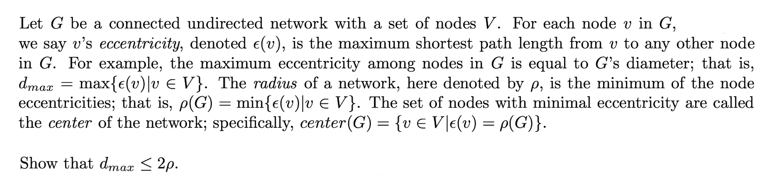 Let G be a connected undirected network with a set of