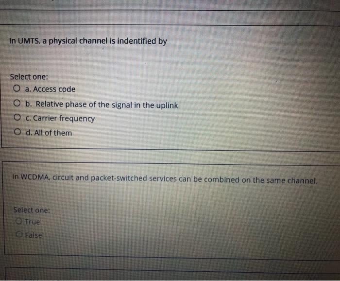 of frequency selective fading. Select one: True False In GSM, a VLR